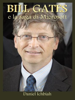 cover image of BILL GATES e la saga di Microsoft